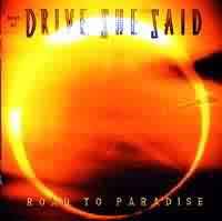 DRIVE SHE SAID - Road to paradise - best