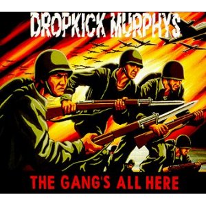 DROPKICK MURPHYS - The gangs all here