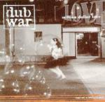 DUB WAR - Million dollar love