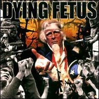 DYING FETUS - Destroy the opposition