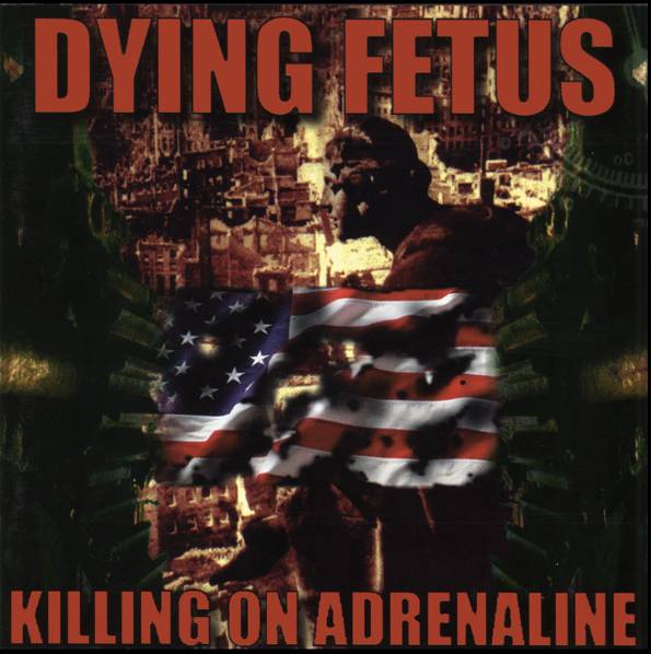 DYING FETUS - Killing on adrenaline