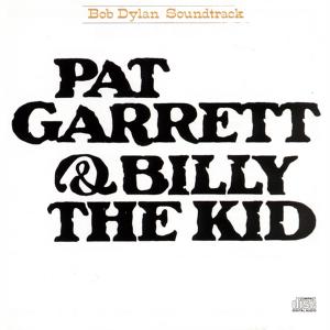 DYLAN BOB - Pat Garrett and Billy The Ki