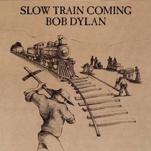 DYLAN BOB - Slow train coming