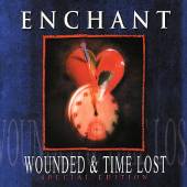 ENCHANT - Wounded and time lost