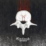 ENSLAVED - Verterbrae - limited