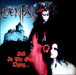 EVENFALL - Still in the grey dying