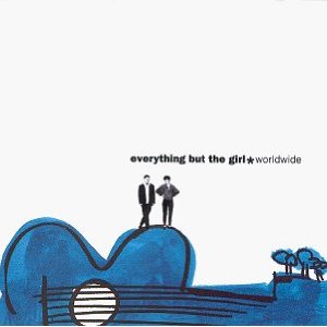 EVERYTHING BUT THE GIRL - Worldwide