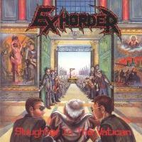EXHORDER - Slaugter in Vatican
