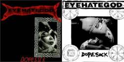 EYEHATEGOD - Dopesick