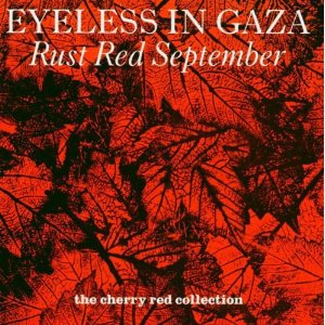 EYELESS IN GAZA - Rust red september