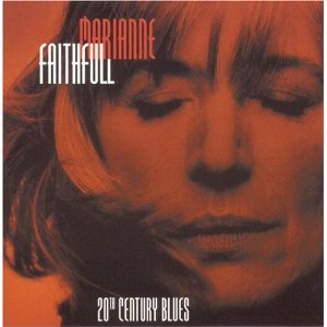 FAITHFULL MARIANNE - 20th century blues