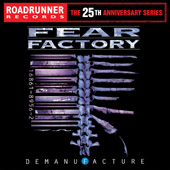 FEAR FACTORY - Demanofacture - anniversa