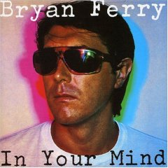 FERRY BRYAN - In your mind