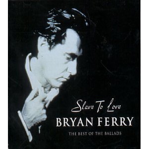 FERRY BRYAN - Slave to love - best of ba
