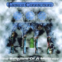 FIERCE CONVICTION - Requiem of a mourner