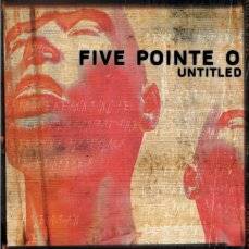 FIVE POINT O - Untitled