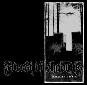FOREST OF SHADOWS - Departure