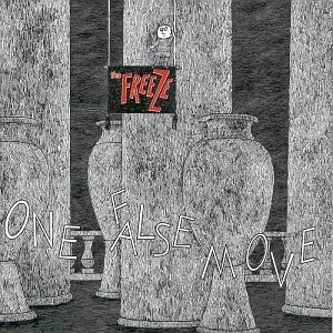 FREEZE - One false move