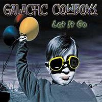 GALACTIC COWBOYS - Let it go