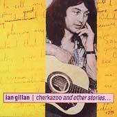 GILLAN IAN - Cherkazoo and other stories