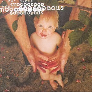 GOO GOO DOLLS - A boy named goo