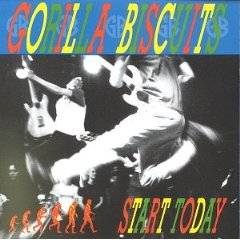 GORILLA BISCUITS - Start today