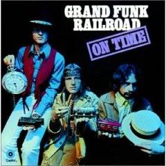 GRAND FUNK RAILROAD - On time