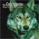 GROUNDHOGS - Hogs in wolfs clothing