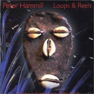 HAMMILL PETER - Loops and reels