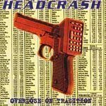 HEADCRASH - Overdose on tradition