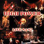 HIGH POWER - Live 1984 -1987