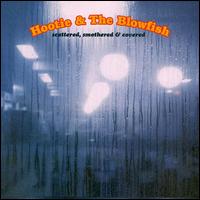 HOOTIE & THE BLOWFISH - Scattered,smothe