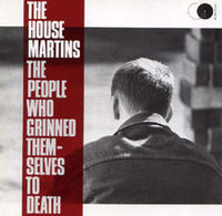 HOUSEMARTINS - People who grinned