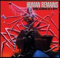 HUMAN REMAINS - Using sickness as a hero
