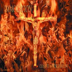 IMMOLATION - Close to a world below