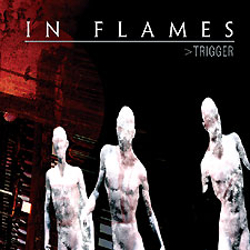 IN FLAMES - Trigger
