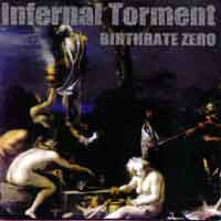 INFERNAL TORMENT - Birthrate zero
