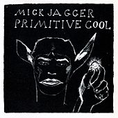 JAGGER MICK - Primitive cool