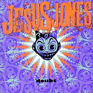 JESUS JONES - Doubt