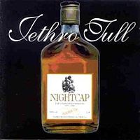 JETHRO TULL - Nightcap /1972 - 1991/