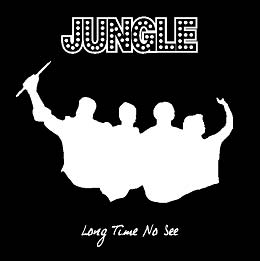 JUNGLE - Long time no see