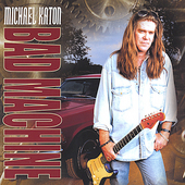 KATON MICHAEL - Bad machine