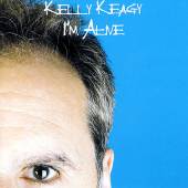 KEAGY KELLY - I am alive