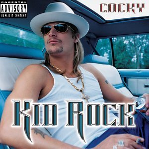 KID ROCK - Cocky