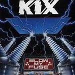 KIX - Blow my fuse