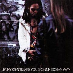 KRAVITZ LENNY - Are you gonna my way