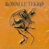 LE TEKRO RONNIE - Extra strong strings