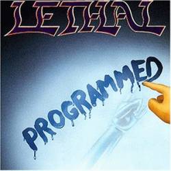 LETHAL - Programmed