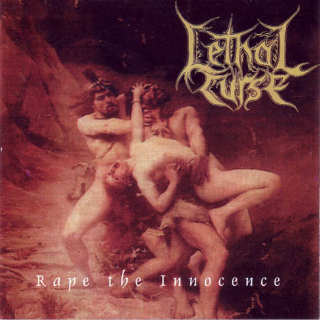 LETHAL CURSE - Rape the innocence