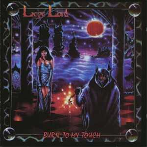LIEGE LORD - Burn to my touch